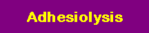 Adhesiolysis