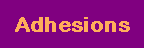Adhesions