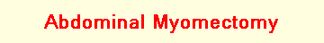 Abdominal Myomectomy