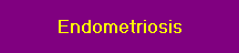 Endometriosis