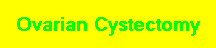 Ovarian Cystectomy