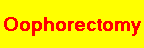 Oophorectomy