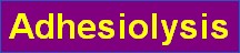 Adhesiolysis